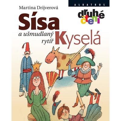Sísa Kyselá a ušmudlaný rytíř - Martina Drijverová