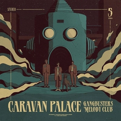 Caravan Palace - Gangbusters Melody Club Coloured LP