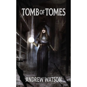 Tomb of Tomes | Andrew Watson, Sarah Chorn (ISBN: 9781739340087)