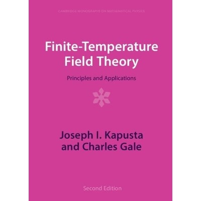 Finite-Temperature Field Theory - Kapusta, Joseph I. (University of Minnesota) a Gale, Charles (McGill University, Montreal)