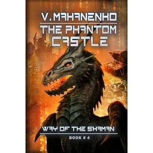 The Phantom Castle (The Way of the Shaman: Book #4) | Vasily Mahanenko (ISBN: 9788088231110)