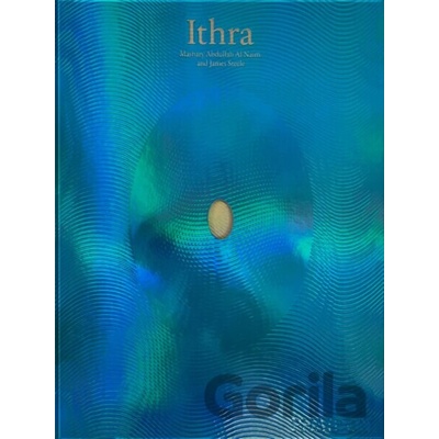 Ithra, A Home for the World - Mashary Al-Naim, James Steele