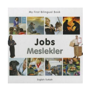 My First Bilingual Book - Jobs: English-turkish | Milet Publishing (2012)