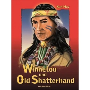 Winnetou und Old Shatterhand | Karl May, Lothar Schmid, Bernhard Schmid (2012)