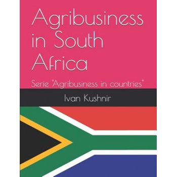 Agribusiness in South Africa | Ivan Kushnir