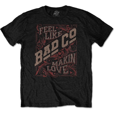 Bad Company tričko Feel Like Making Love čierne