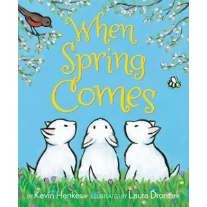 When Spring Comes | Kevin Henkes (ISBN: 9780062331397)