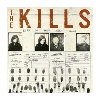KILLS: KEEP ON YOUR MEAN SIDE CD