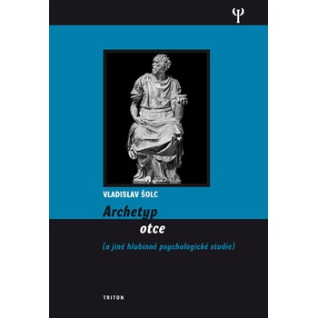 Archetyp otce - Vladislav Šolc