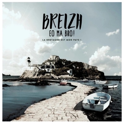 V/A - Breizh Eo Ma Bro ! La Bretagne Est Mon Pays ! CD