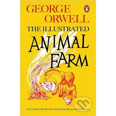 Animal Farm: The Illustrated Edition - George Orwell