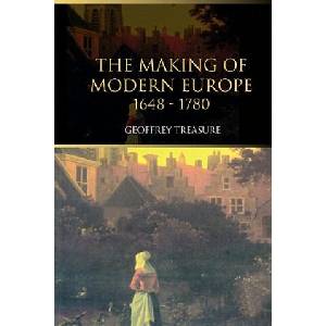 Making of Modern Europe, 1648-1780 | Geoffrey Treasure (2003)