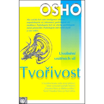 Osho - Tvořivost -- uvolnění vnitřních sil