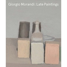 Giorgio Morandi: Late Paintings Laura Mattioli, John Baldessari Hardcover