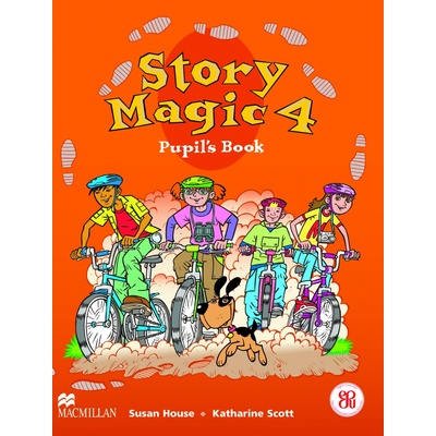 Story Magic 4 - Pupil\'s Book - Susan House, Katharine Scott
