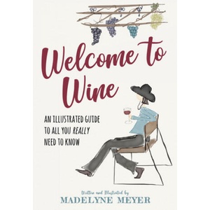 Welcome to Wine | Meyer, Madelyne (ISBN: 9781615197026)