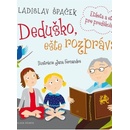 Deduško, ešte rozprávaj