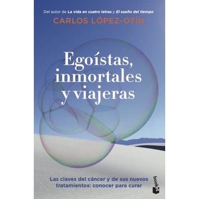 EGOISTAS, INMORTALES Y VIAJERAS | CARLOS LOPEZ OTIN