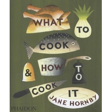 What to Cook and How to Cook It Hornby Jane