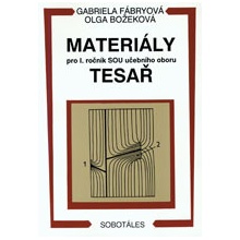 Materiály pro 1.r. SOU učebního oboru Tesař - Fábryová, Božeková