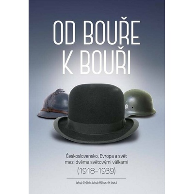 Od bouře k bouři: Československo, Evropa a svět mezi dvěma světovými válkami (1918–1939)