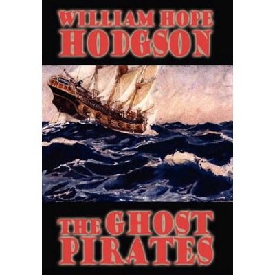 Ghost Pirates | William Hope Hodgson