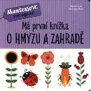 Má první knížka o hmyzu a zahradě