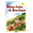 Hopsa, hejsa do Brandejsa