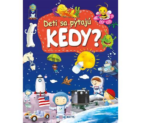 Deti sa pýtajú KEDY?