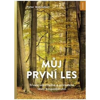Můj první les