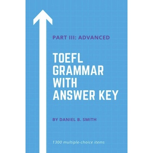 TOEFL Grammar With Answer Key Part III | Daniel B. Smith (2022)