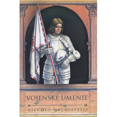 Vojenské umenie - Niccolò Machiavelli