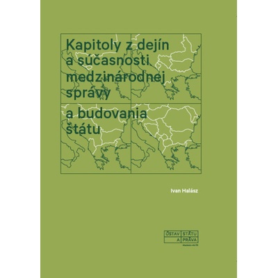 Kapitoly z dejín a súčasnosti medzinárodnej správy a budovania štátu