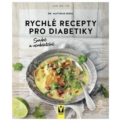 Rychlé recepty pro diabetiky – Snadné a neodolatelné