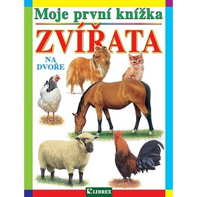 Moje první knížka - Zvířata na dvoře