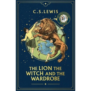 THE LION, THE WITCH AND THE WARDROBE 75th Anniversary edition | C. S. Lewis (ISBN: 9780008752828)