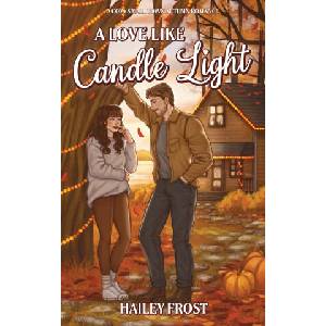 A Love Like Candle Light | Hailey Frost (ISBN: 9783692100326)
