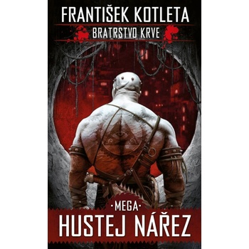 Bratrstvo krve 3 Mega Hustej nářez