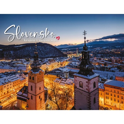 Slovensko, krajina v mojom srdci - Norbert Kuklovský, Adriana Kruppová