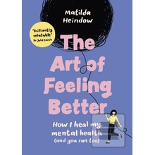 The Art of Feeling Better - Matilda Heindow