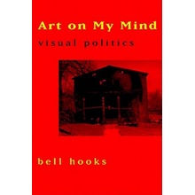 Art on My Mind: Visual Politics Hooks BellPaperback