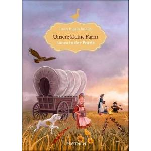 Unsere kleine Farm - Laura in der Prärie (ISBN: 9783764150914)