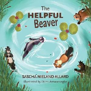 The Helpful Beaver | Dilmi Amarasinghe (ISBN: 9780853986744)