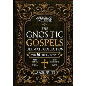 The Gnostic Gospels Ultimate Collection - LARGE PRINT | Rush Nilson (ISBN: 9781787932678)