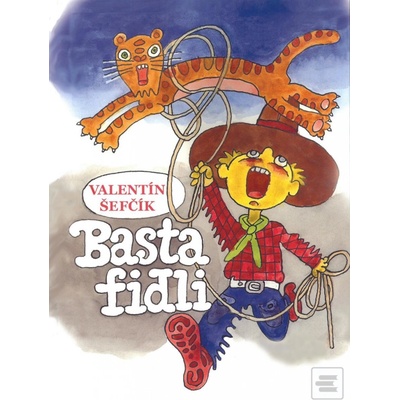 Basta Fidli - 2. vyd. Valentín Šefčík