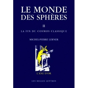 Le Monde Des Spheres: II. La Fin Du Cosmos Classique | Michel-Pierre Lerner (ISBN: 9782251420356)