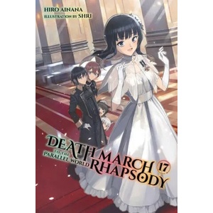 Death March to the Parallel World Rhapsody, Vol. 17 (light novel) | V17 (ISBN: 9781975320867)