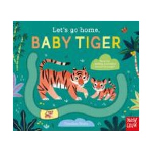 Let's Go Home, Baby Tiger | Carolina Búzio (ISBN: 9781839947261)