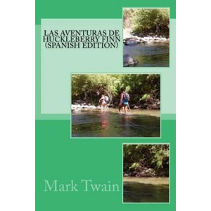 Las Aventuras de Huckleberry Finn (Spanish Edition) | Mark Twain (ISBN: 9781977555847)