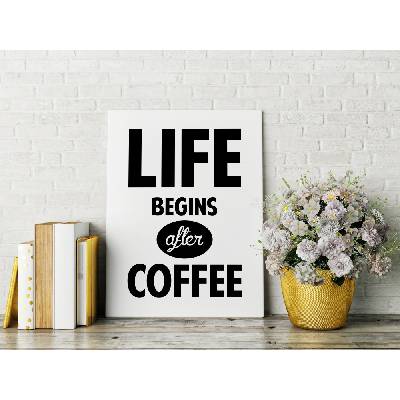 WALLVINIL Obraz na plátně - Life begins after Coffee Velikost: 20x30 cm